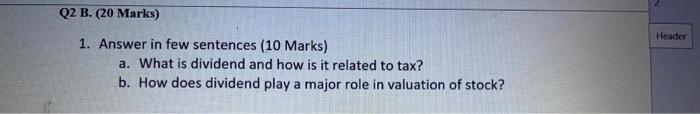  URGENT!! Q2 B. (20 Marks) Header Header 1. Answer in few