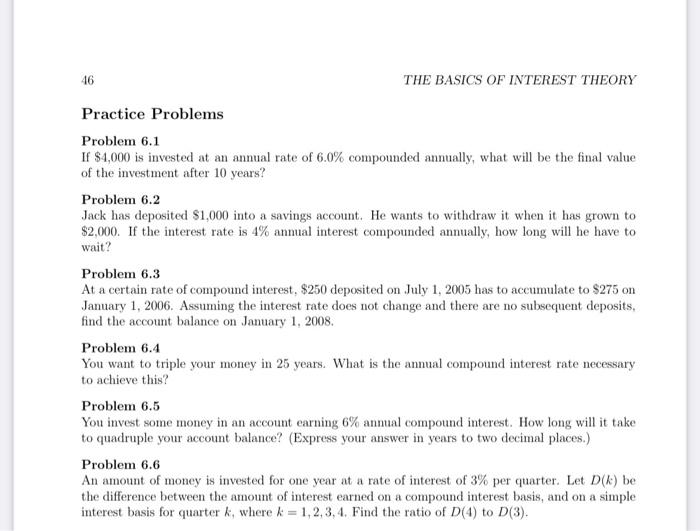  46 THE BASICS OF INTEREST THEORY Practice Problems Problem 6.1 If
