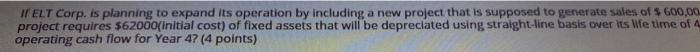  please answer I ELT Corp. is planning to expand its operation