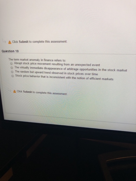  Click Submit to complete this assessment. Question 10 The term market