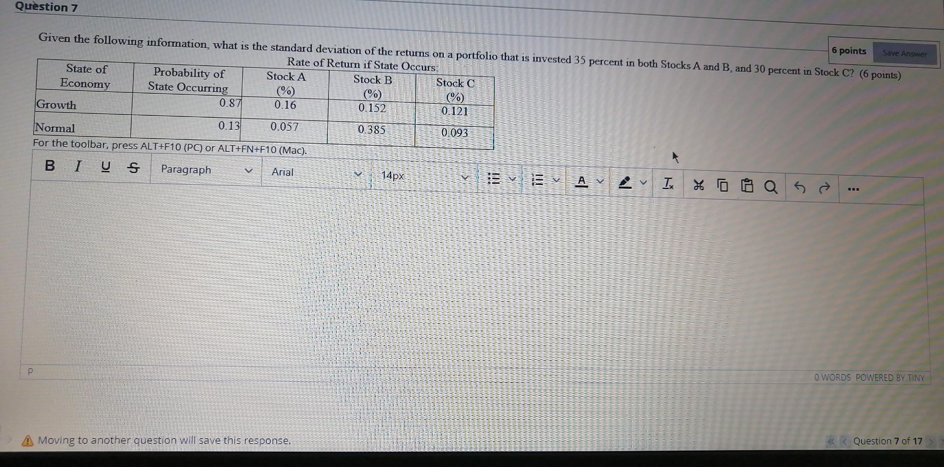  Question 7 Save Answer 6 points Given the following information, what