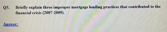 the reserve ratio. Answer: Q4. Would moral hazard and adverse selection still