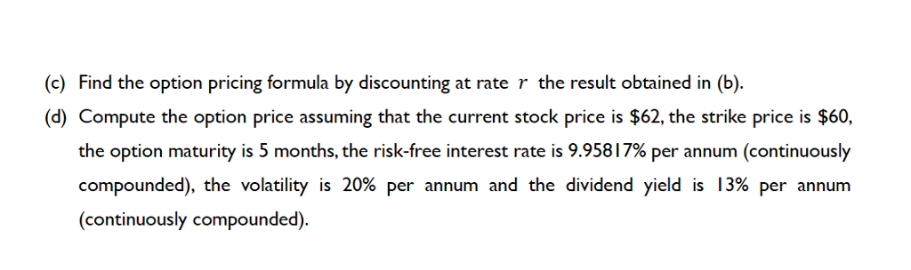S which pays a known dividend yield at a rate ? (continuously