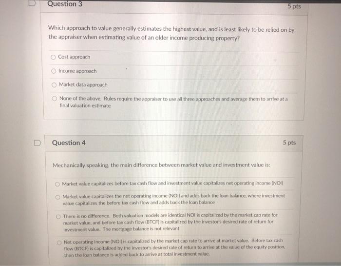must estimate the value of an income producing property based on approaches