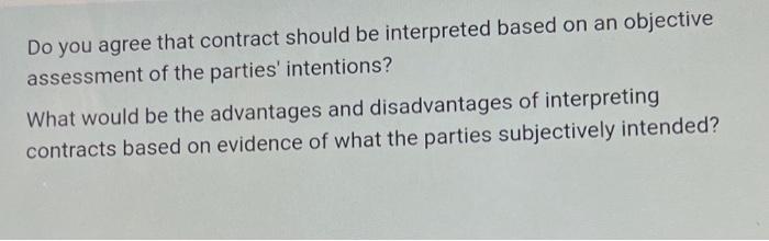  Do you agree that contract should be interpreted based on an