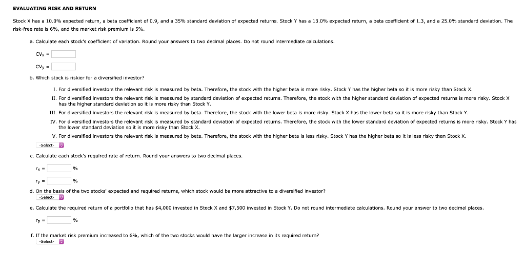 EVALUATING RISK AND RETURN Stock X has a 10.0% expected return,