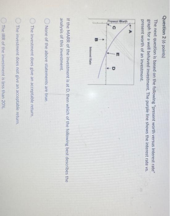  Question 2 (6 points) The next question is based on the