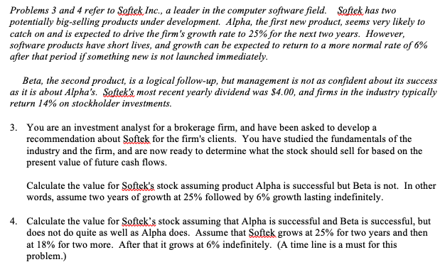  Problems 3 and 4 refer to Softek Inc., a leader in