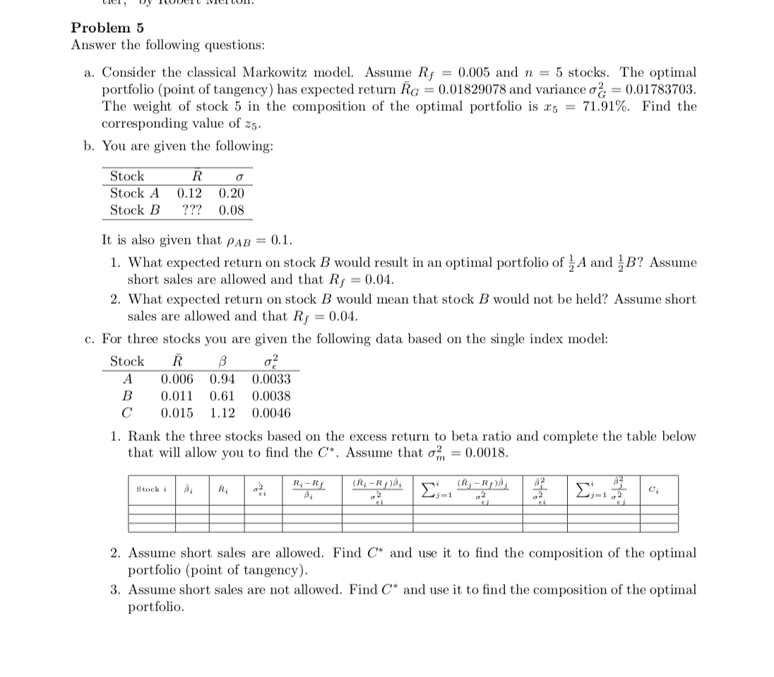  Problem 5 Answer the following questions: a. Consider the classical Markowitz
