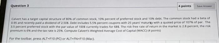  Question 3 4 points Save Answer Calvert has a target capital