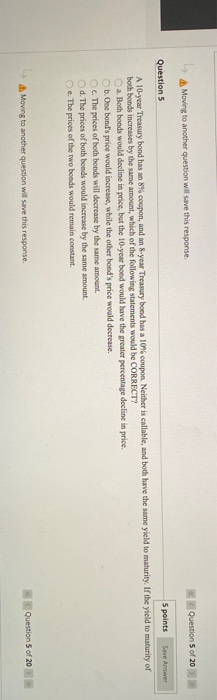 of 20 Question 5 5 points Save Answer A 10-year Treasury bond