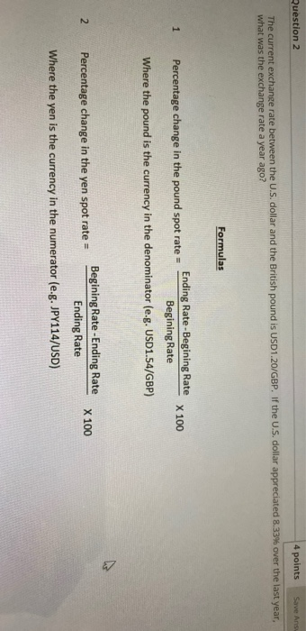  Question 2 4 points Save Ans The current exchange rate between