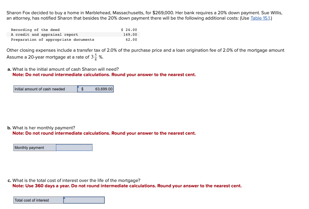 a home in Marblehead, Massachusetts, for $269,000. Her bank requires a 20%
