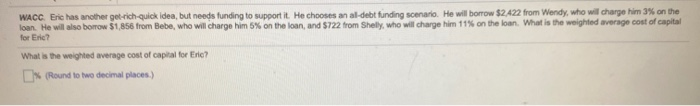  WACC Eric has another get-rich-quick idea, but needs funding to support