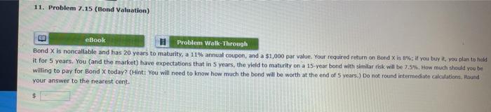  11. Problem 7.15 (Blond Valuation) LD eBook Problem Walk-Through Bond X