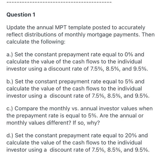 payments. Then calculate the following a.) Set the constant prepayment rate equal