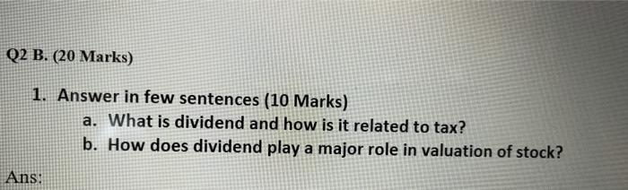  Q2 B. (20 Marks) 1. Answer in few sentences (10 Marks)