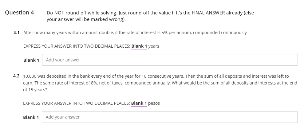 ASAP Question 4 Do NOT round-off while solving. Just round-off the value
