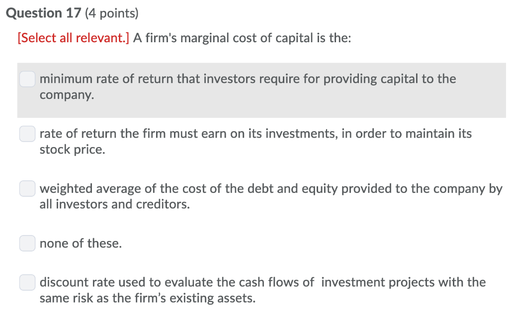  Question 17 (4 points) Select all relevant.] A firm's marginal cost