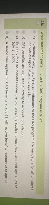  28. What statement pertaining to the OAS program is true? a)