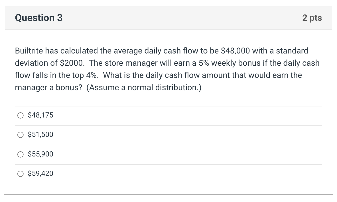  Question 3 2 pts Builtrite has calculated the average daily cash