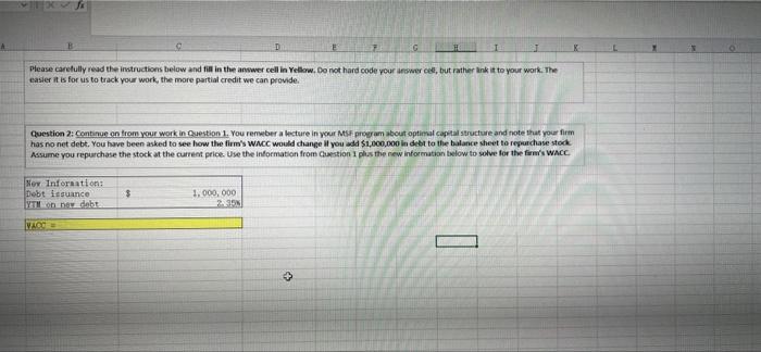 cell in Yellow. Do not hard code your awer call, but rather