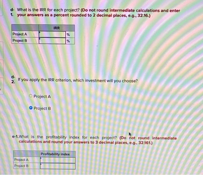 mutually exclusive projects: Year Cash Flow (A) Cash Flow (B) o -$