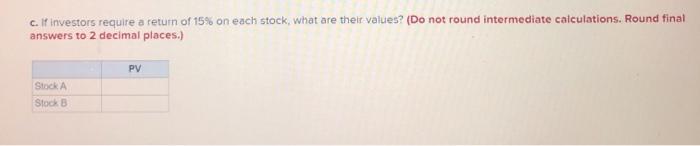 10% $2.00 $1.50 $1.00 $1.00 b. What are the expected dividend growth