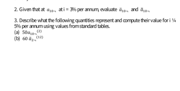 2. Given that at 010- at i = 3% per annum,
