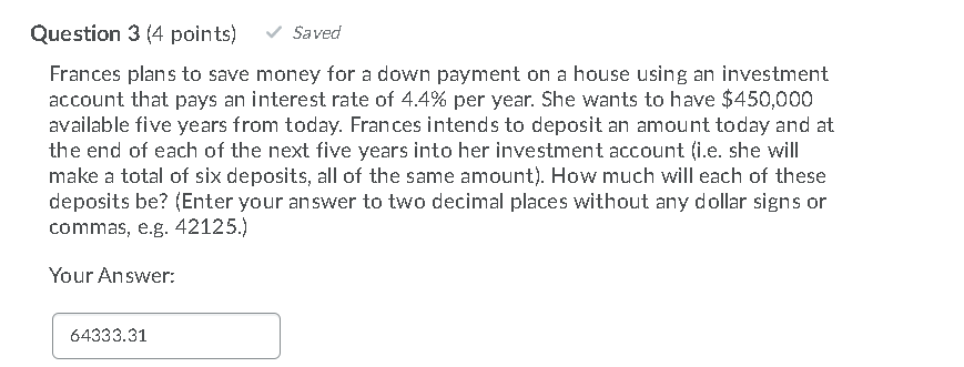 Can someone answer question 3? Question 3 (4 points) Saved Frances plans