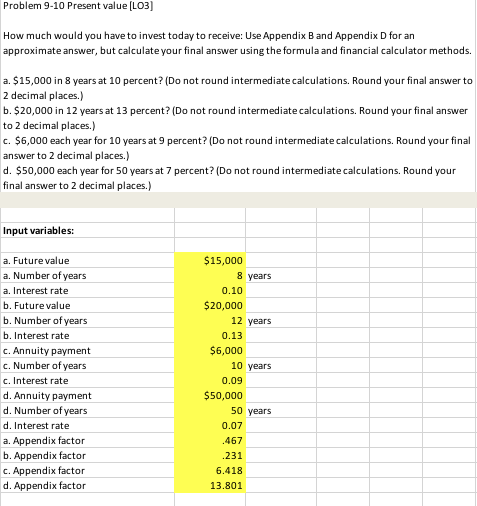  Problem 9-10 Present value LO3] How much would you have to
