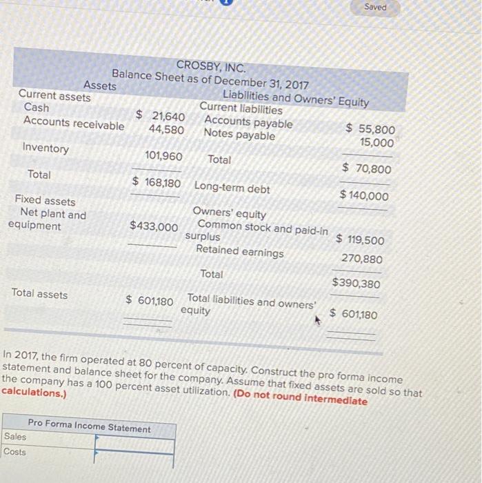 The most recent financial statements for Crosby, Inc., follow. Sales for 2018