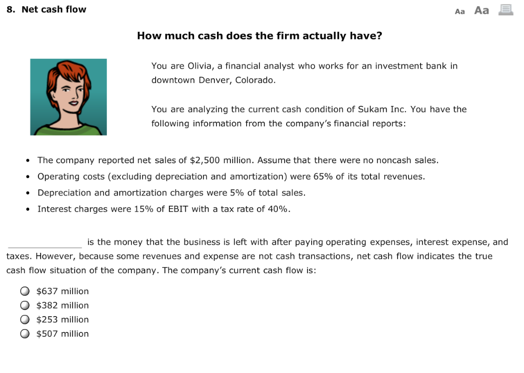 8. Net cash flow Aa Aa How much cash does the