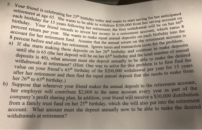  Please solve quick please 7. Your friend is celebrating her 25th