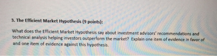  3. The Efficient Market Hypothesis (9 points): What does the Efficient