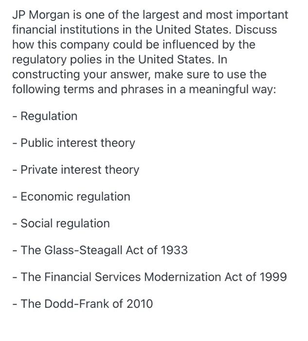  please answer using the words below JP Morgan is one of