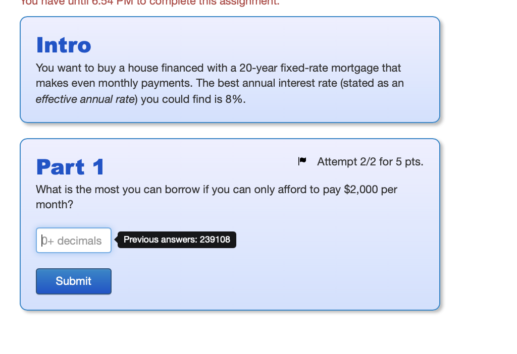 Tou have until 0.2 M to complete this assignment. Intro You