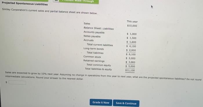 *CLEARLY SHOW ANSWER - WILL UPVOTE CORRECT RESPONSE* Projected Spontaneous Liabilities through