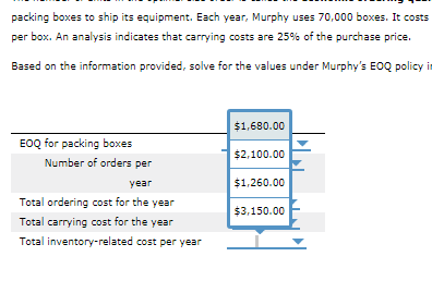 Murphy Company purchases custom-made durable packing boxes to ship its equipment. Each