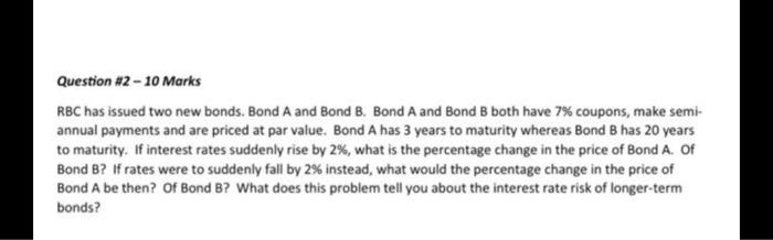  Question #2 - 10 Marks RBC has issued two new bonds.