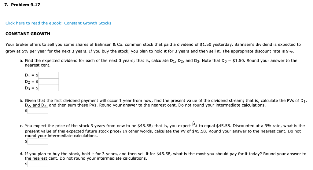  7. Problem 9.17 Click here to read the eBook: Constant Growth