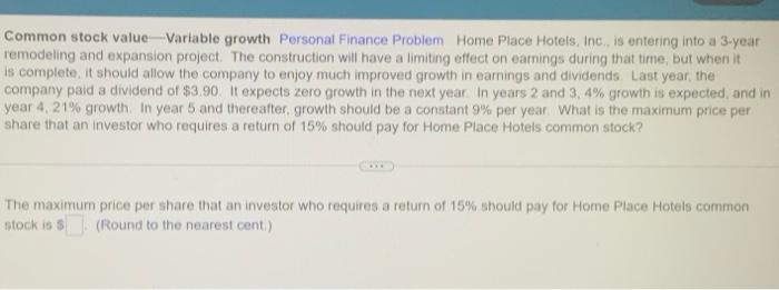  Common stock value - Variable growth Personal Finance Problem Home Place