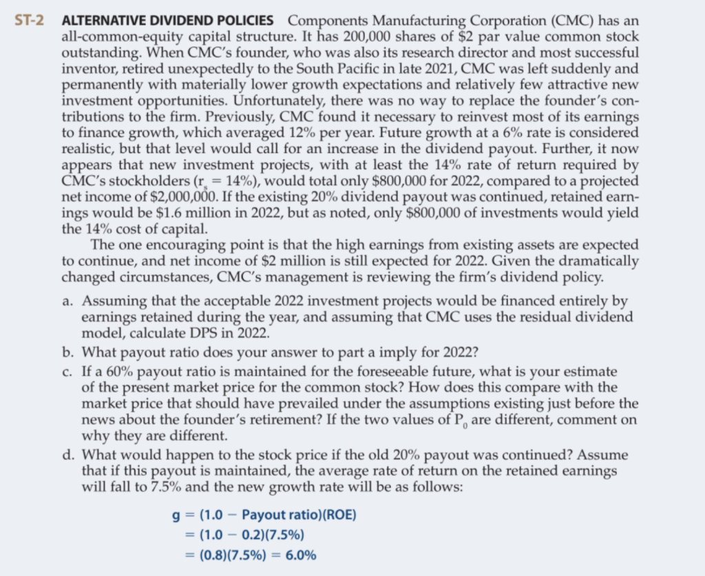 Please answer part (d)! ST-2 ALTERNATIVE DIVIDEND POLICIES Components Manufacturing Corporation
