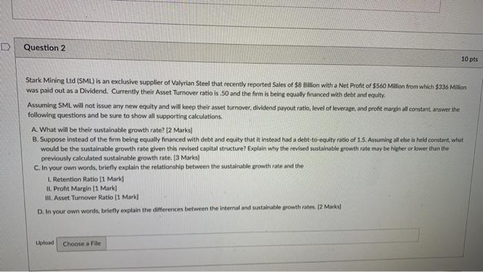  D Question 2 10 pts Stark Mining Ltd (SML) is an