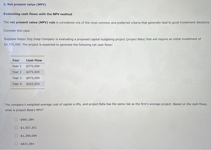  2. Net present value (NPV) Evaluating cash flows with the NPV