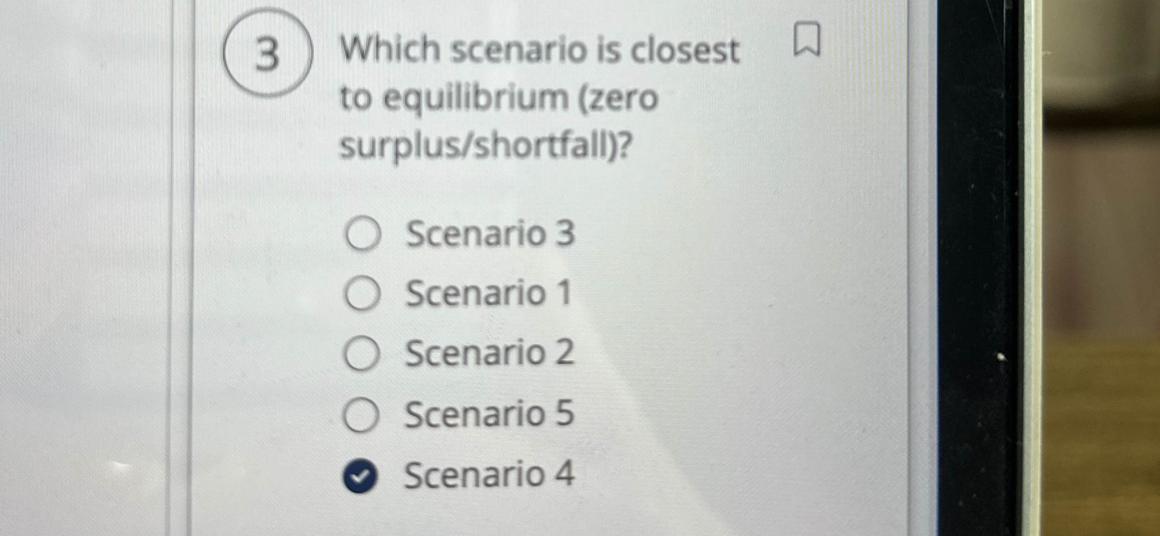  Which scenario is closest to equilibrium (zero surplus/shortfall)? Scenario 3 Scenario