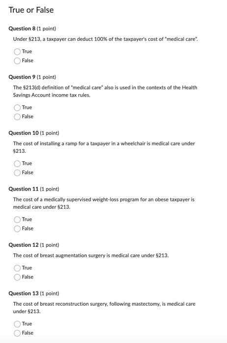  True or False Question 8 (1 point) Under $213, a taxpayer