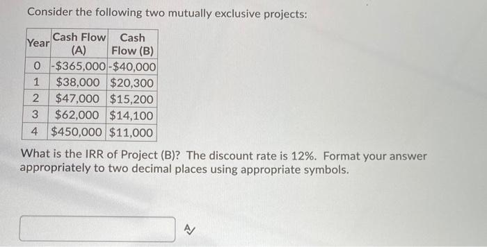 (A) Flow (B) 0 $365,000 - $40,000 1 $38,000 $20,300 2 $47,000