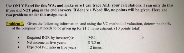 please show excel formulas Use ONLY Excel for this WA; and make