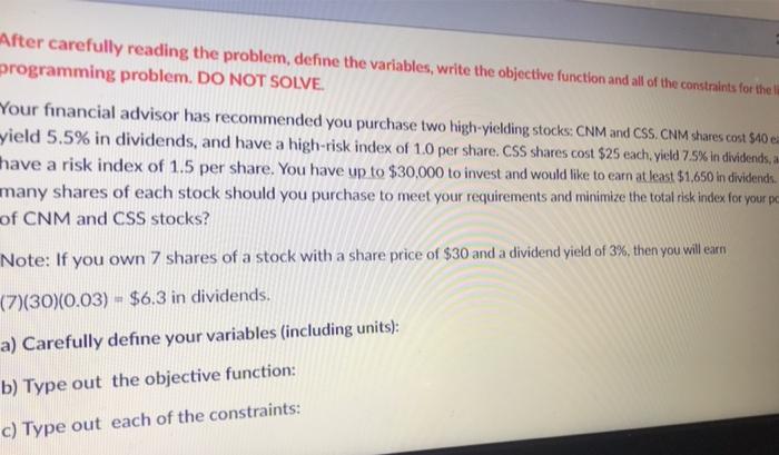  After carefully reading the problem, define the variables, write the objective